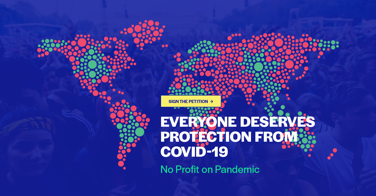 No profit on pandemic. Everyone deserves protection from COVID-19.